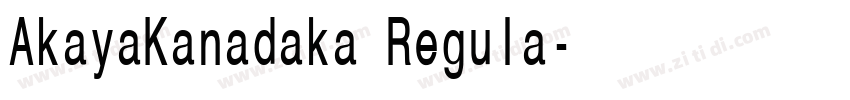 AkayaKanadaka Regula字体转换 AkayaKanadaka Regula字体转换